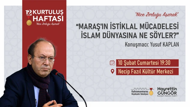 Yazar Kaplan, Maraş'ın İstiklal mücadelesini anlatacak