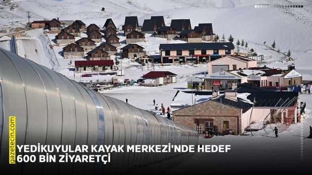 Yedikuyular Kayak Merkezi'nde hedef 600 bin ziyaretçi