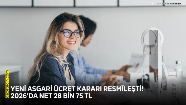 Yeni asgari ücret kararı resmîleşti: 2026'da net 28 bin 75 TL