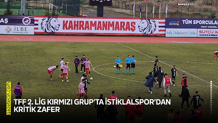 TFF 2. Lig Kırmızı Grup’ta İstiklalspor’dan kritik zafer