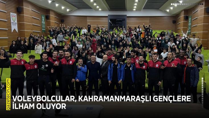 Voleybolcular, Kahramanmaraşlı gençlere ilham oluyor