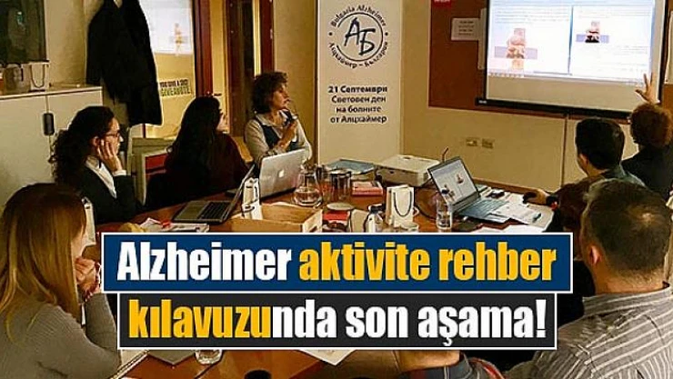 Alzheimer aktivite rehber kılavuzunda son aşama!