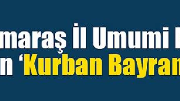 İl Umumi Hıfzıssıhha Meclisinin 'Kurban Bayramı' kararı