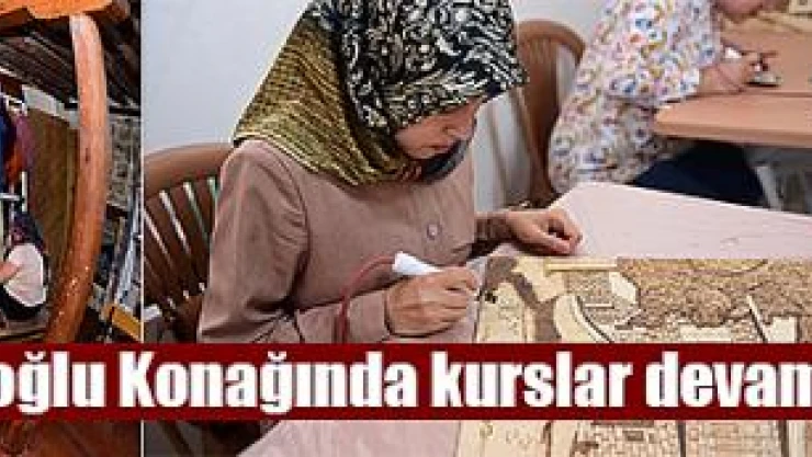 Dulkadiroğlu Konağında kurslar devam edecek!