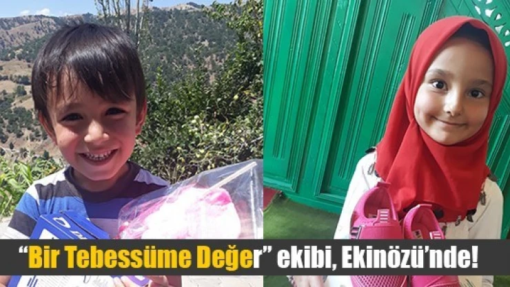 'Bir Tebessüme Değer' ekibi, Ekinözü'nde!