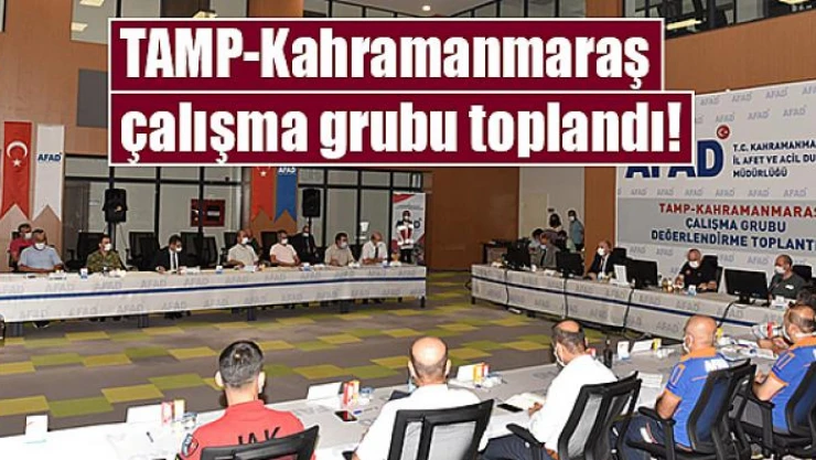 TAMP-Kahramanmaraş çalışma grubu toplandı