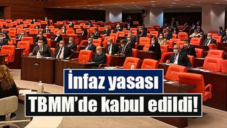 İnfaz yasası TBMM'de kabul edildi!