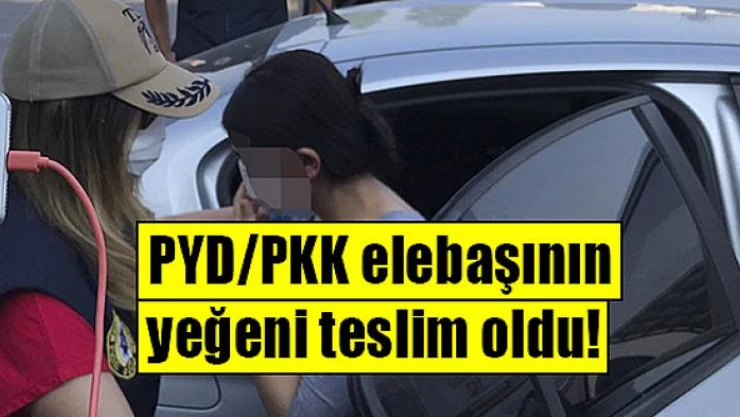 PYD/PKK elebaşının yeğeni teslim oldu