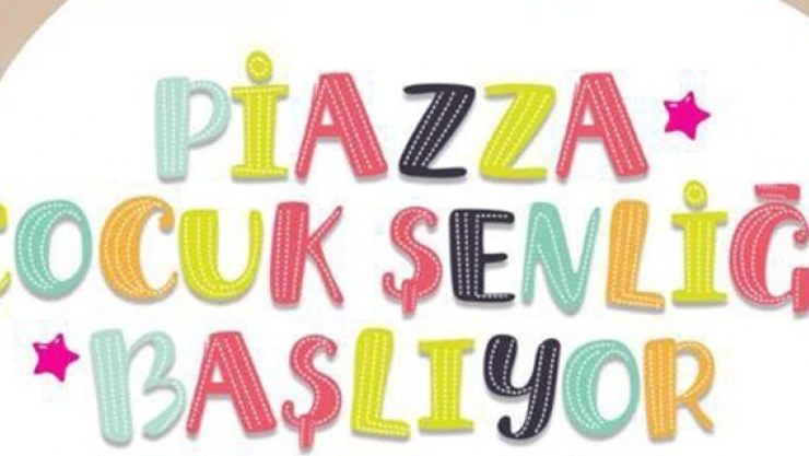 Kahramanmaraşlı çocuklar tatil yeri Piazza!