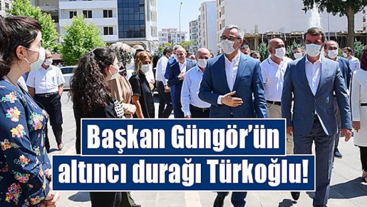 Başkan Güngör'ün altıncı durağı Türkoğlu
