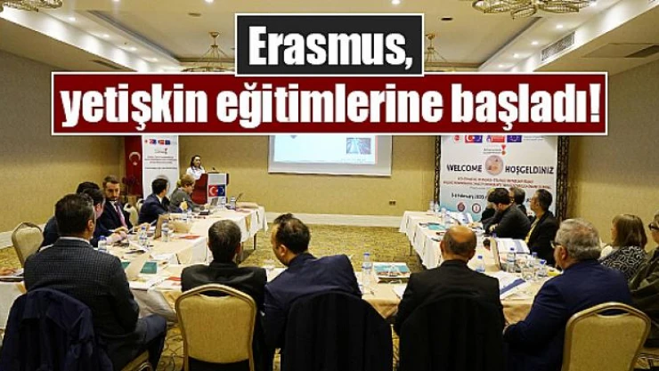 Erasmus, yetişkin eğitimlerine başladı!