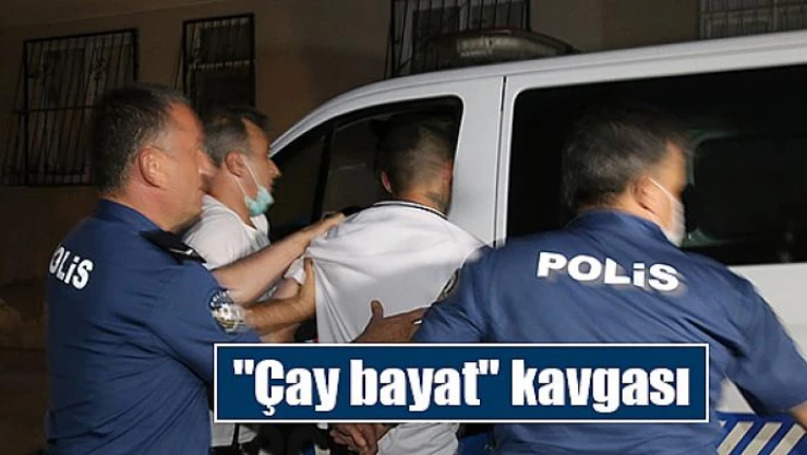 'Çay bayat' kavgası: 1 yaralı