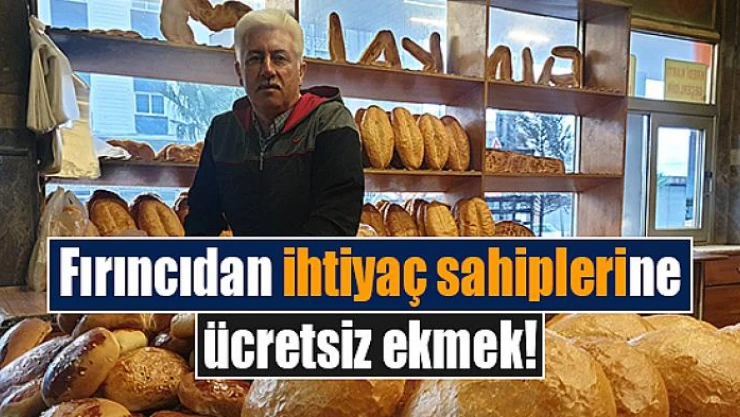 Fırıncıdan, ihtiyaç sahiplerine ücretsiz ekmek