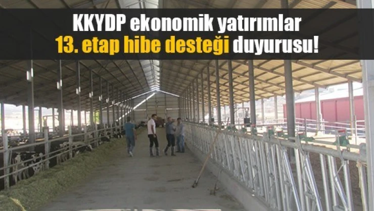 KKYDP ekonomik yatırımlar 13. etap hibe desteği duyurusu!
