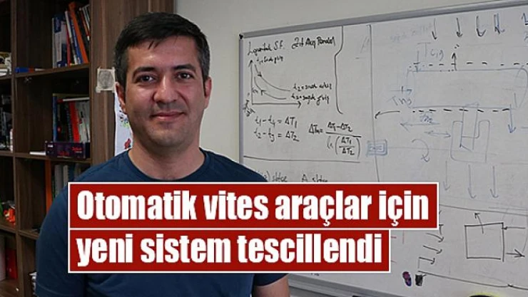 Otomatik vites araçlar için yeni sistem tescillendi