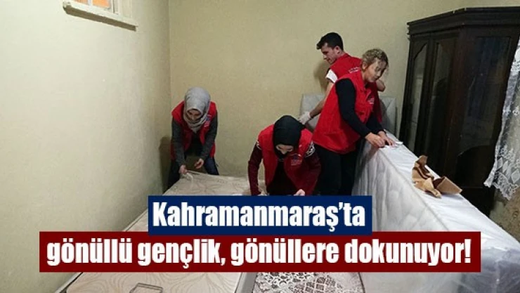 Kahramanmaraş'ta gönüllü gençlik, gönüllere dokunuyor!
