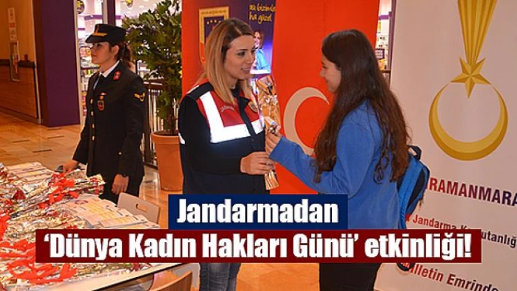 Jandarmadan 'Dünya Kadın Hakları Günü' etkinliği!