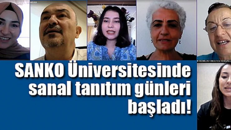 SANKO Üniversitesinde sanal tanıtım günleri başladı