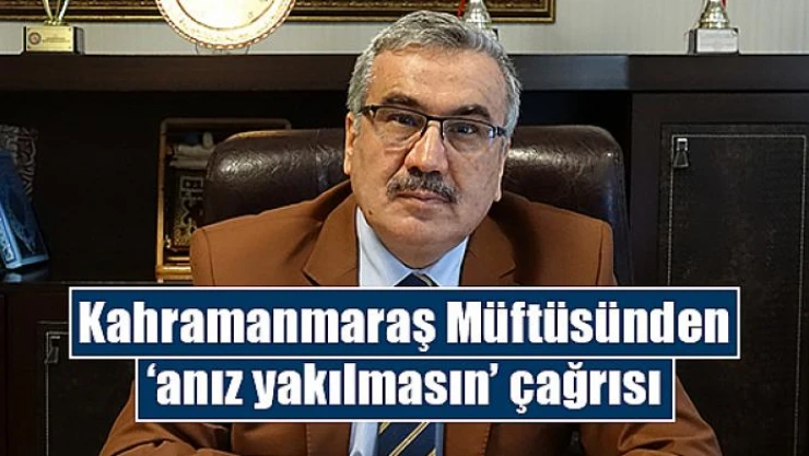 Kahramanmaraş Müftüsünden 'anız yakılmasın' çağrısı