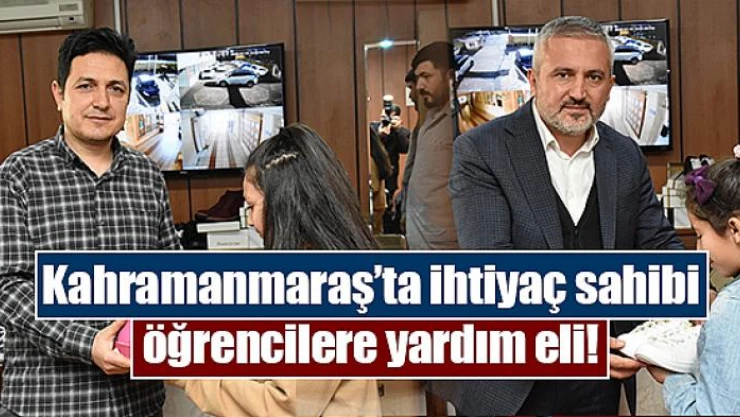 Kahramanmaraş'ta ihtiyaç sahibi öğrencilere yardım eli!