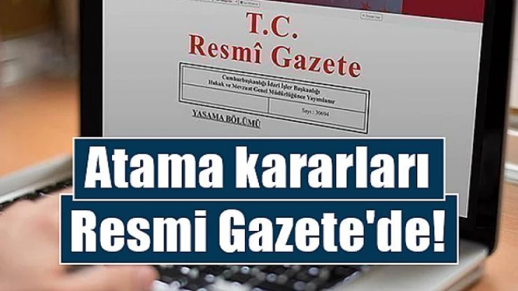 Atama kararları Resmi Gazete'de
