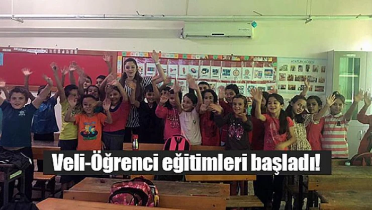 Veli-Öğrenci eğitimleri başladı!