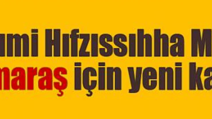 İl Umumi Hıfzıssıhha Meclisi Kahramanmaraş için yeni kararlar aldı