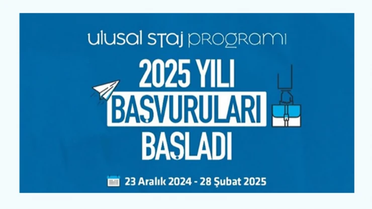 2025 yılı ulusal staj programı başvuruları başladı
