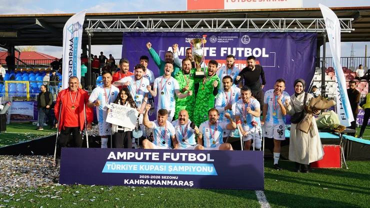 Ampute Futbol Türkiye Kupası Kahramanmaraş'ta sahibini buldu