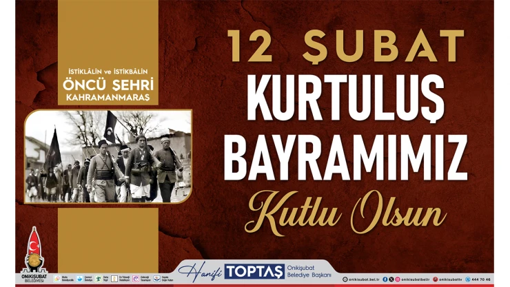 Başkan Toptaş, '12 Şubat'ın bağımsızlık ateşi, Kurtuluş Savaşı'nın meşalesini tutuşturdu'