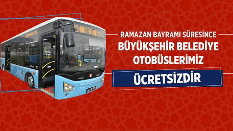 Bayramda otobüsler ücretsiz olacak