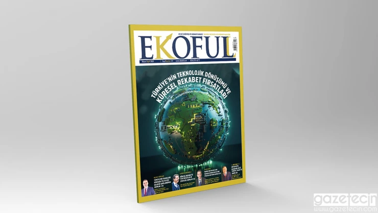 EKOFULL Dergisi Nisan 2025 sayısı yayımlandı