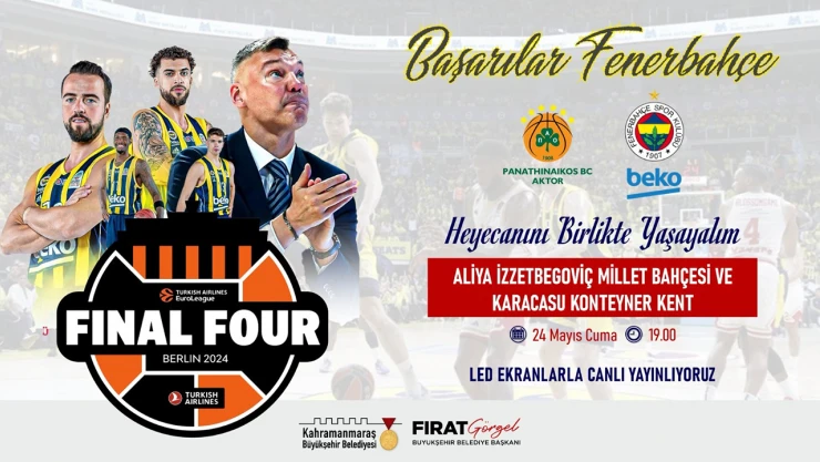 Final Four heyecanını Kahramanmaraş'ta dev ekranlarda yaşanacak