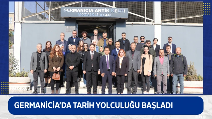 Germanicia'da tarih yolculuğu başladı