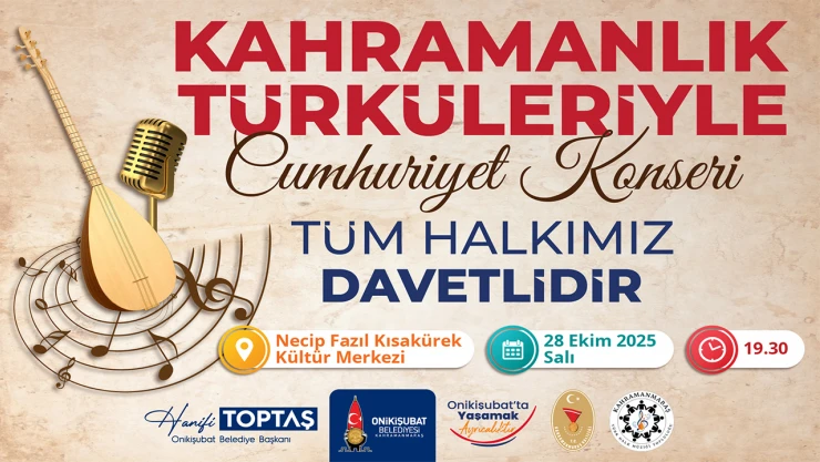 Kahramanmaraş'ta Cumhuriyet coşkusu, kahramanlık türküleriyle yaşanacak