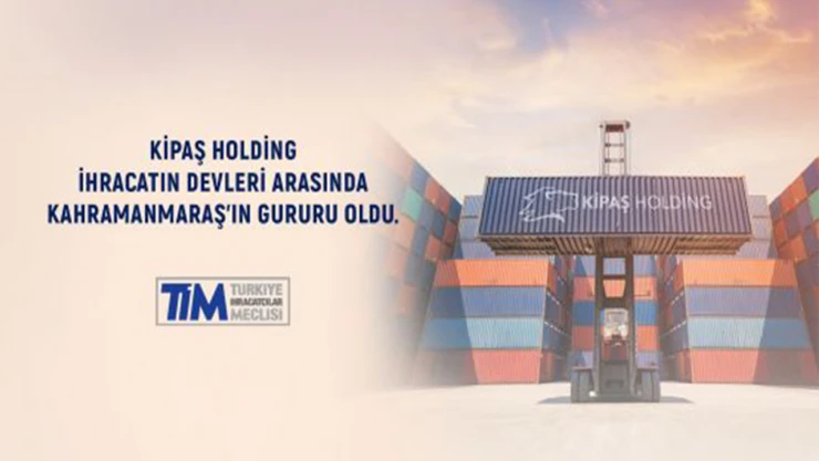 Kahramanmaraş'tan dünyaya uzanan bir başarı hikayesi! KİPAŞ pazarlama