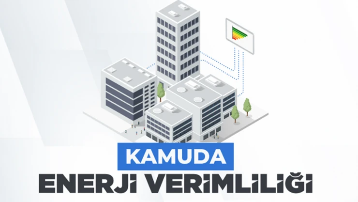 Kamu binalarında yüzde 30 tasarruf hedefleniyor