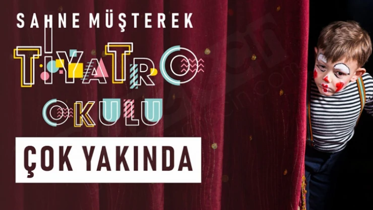 Sahne Müşterek Tiyatro Okulu projesi hayata geçiyor