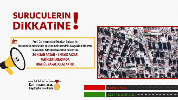 Sürücüler dikkat! Kahramanmaraş'ta o yol 1 mayısa kadar kapalı