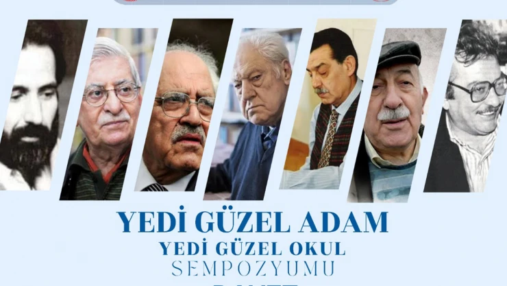 Yedi Güzel Adam için Kahramanmaraş'ta anlamlı sempozyum