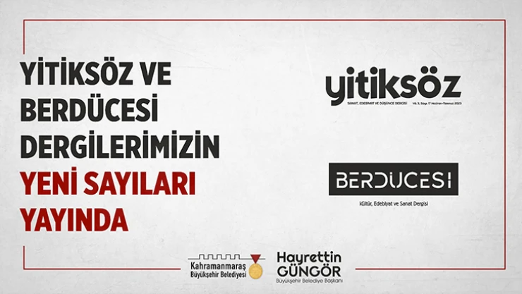 Yitiksöz ve Berdücesi'nin yeni sayıları okurlarla buluştu!