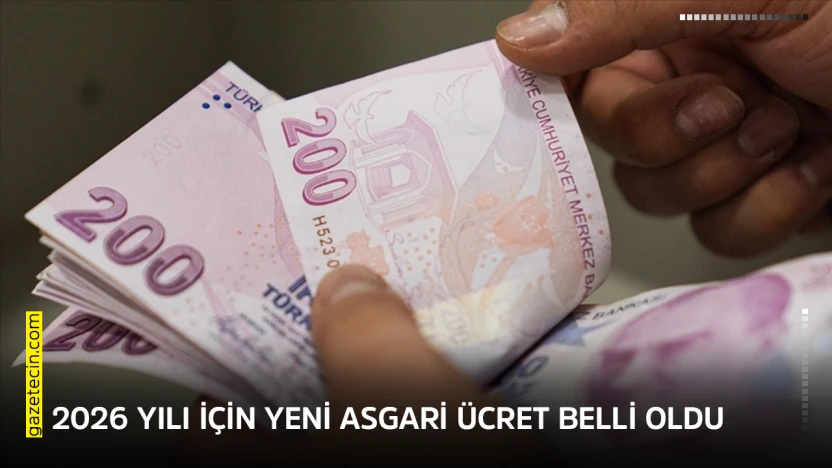 2026 yılı için yeni asgari ücret belli oldu