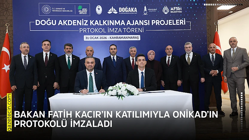 Bakan Fatih Kacır'ın katılımıyla ONİKAD'ın protokolü imzaladı