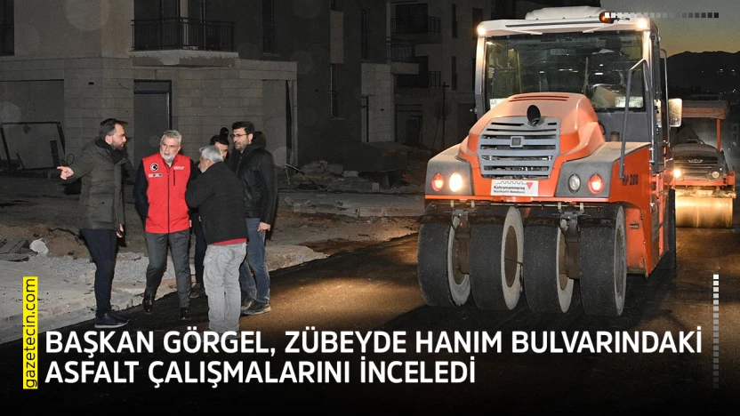 Başkan Görgel, Zübeyde Hanım Bulvarındaki asfalt çalışmalarını inceledi