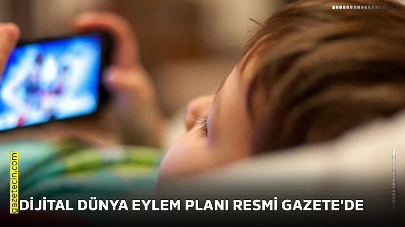 Dijital dünya eylem planı Resmi Gazete'de