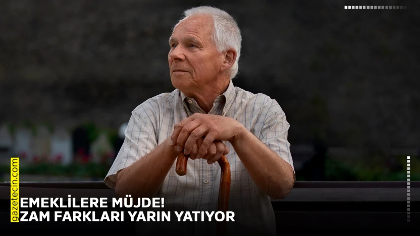 Emeklilere müjde! Zam farkları yarın yatıyor
