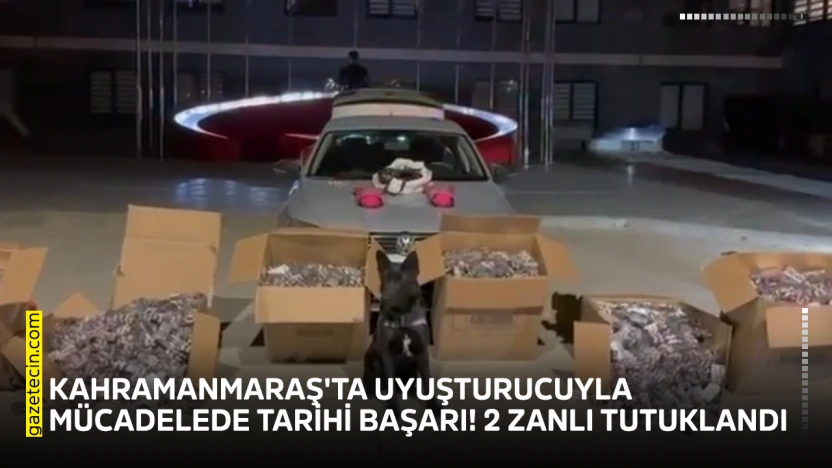 Kahramanmaraş'ta 170 bin uyuşturucu hap ele geçirildi! 2 tutuklama