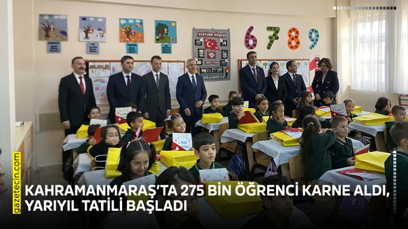 Kahramanmaraş'ta 275 bin öğrenci karne aldı, yarıyıl tatili başladı