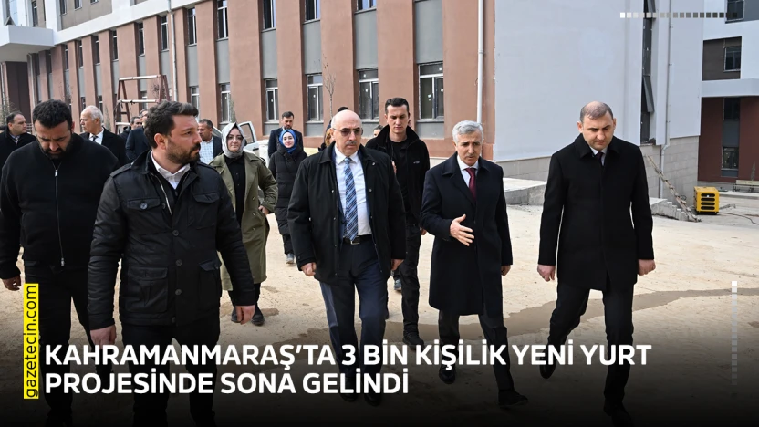 Kahramanmaraş'ta 3 bin kişilik yeni yurt projesinde sona gelindi