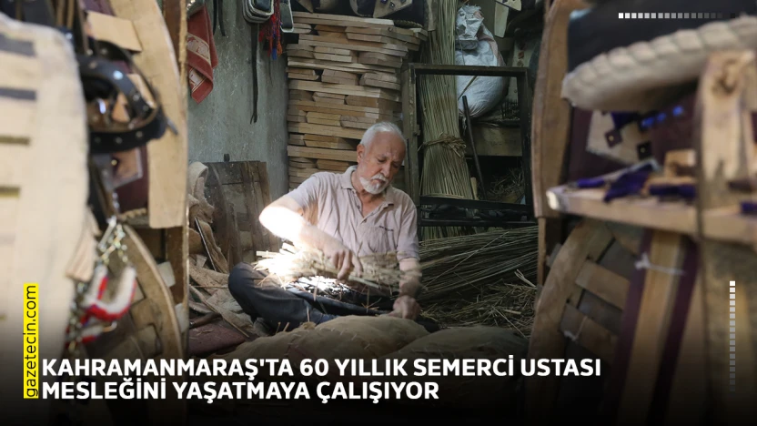 Kahramanmaraş'ta 60 yıllık semerci ustası mesleğini yaşatmaya çalışıyor